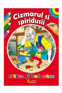 Citim si coloram - Cizmarul si spiridusii