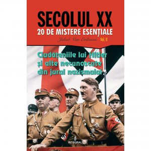 Ciudateniile lui Hitler si alte necunoscute din jurul nazismului