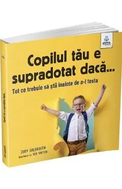 Copilul tau e supradotat daca... de Judy Galbraith