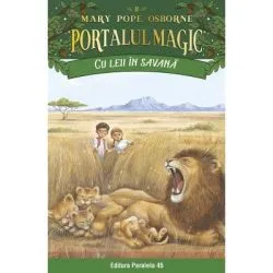 Cu leii in savana. Portalul Magic nr. 11 de Mary Pope Osborne