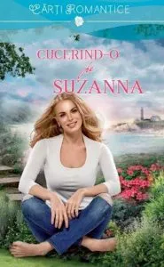 Cucerind-o pe Suzanna de Nora Roberts