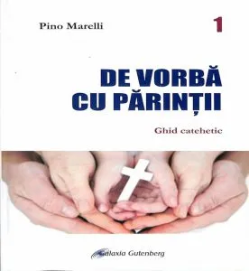 De vorba cu parintii - ghid catehetic de Pino Marelli