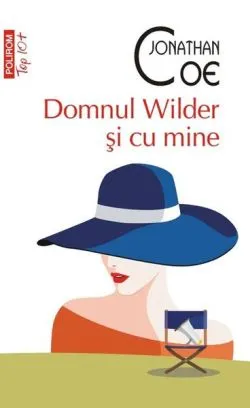 Domnul Wilder şi cu mine (Top 10 ) de Jonathan Coe