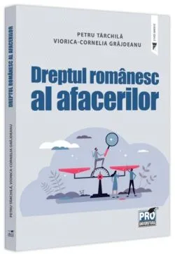 Dreptul românesc al afacerilor de Viorica Cornelia Grajdeanu