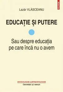 Educatie si putere de Lazar Vlasceanu