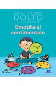 Emotiile si sentimentele de Dr. Catherine Dolto
