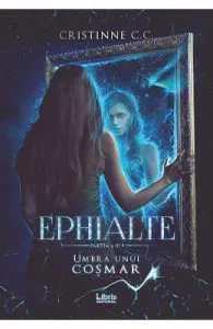 Ephialte. Umbra unui cosmar de Cristinne C.C.