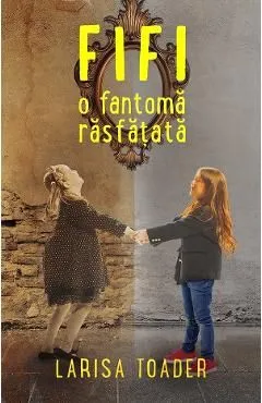 Fifi, o fantoma rasfatata de Larisa Toader