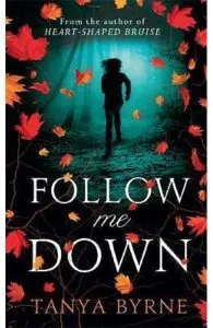Follow Me Down de Tanya Byrne