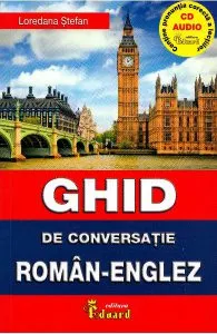 Ghid de conversatie roman-englezCD de Loredana Stefan
