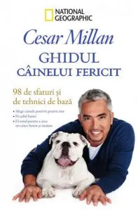 Ghidul câinelui fericit de Cesar Millan