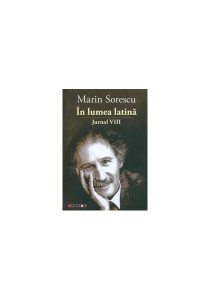 În lumea latină. Jurnal VIII