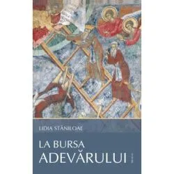 La bursa adevarului de Lidia Staniloae