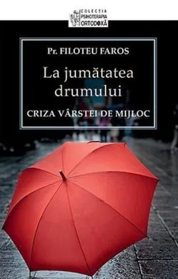 La jumătatea drumului de Filotheu Faros