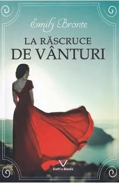 La rascruce de vanturi de Emily Bronte