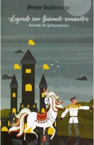 Legende sau basmele romanilor de Petre Ispirescu
