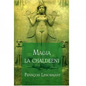 Magia la chaldeeni de Francois Lenormant
