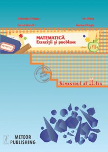 Matematica. Exercitii si probleme, clasa a VII-a, semestrul 2, 2013-2014
