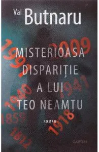 Misterioasa disparitie a lui Teo Neamtu de Val Butnaru