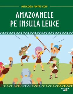 Mitologia. Amazoanele pe insula Leuce