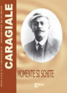 Momente si schite de Ion Luca Caragiale