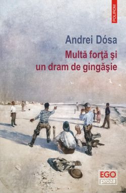 Multa forta si un dram de gingasie