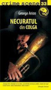 Necuratul din Colga (crime scene 33)