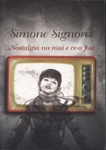 Nostalgia nu mai e ce-a fost de Simone Signoret