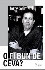 O fi bun de ceva? de Jerry Seinfeld