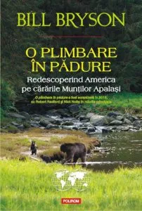 O plimbare in padure. Redescoperind America pe cararile Muntilor Apalasi de Bill Bryson