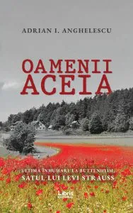 Oamenii aceia de Adrian I. Anghelescu
