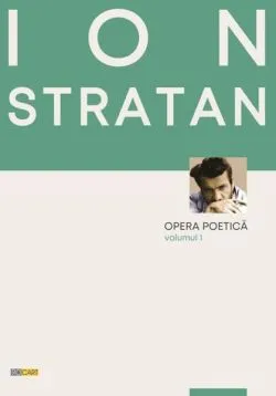 Opera poetică (Vol. 1) de Ion Stratan