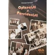 Optzecisti si Paveldanisti de Gheorghe Sechesan