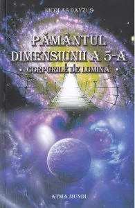 Pamantul dimensiunii a 5-a. Corpurile de lumina