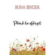 Pana la sfarsit. Fluturi de Irina Binder