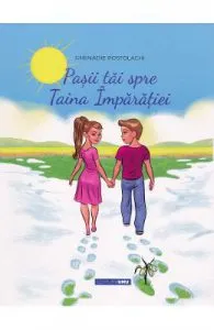 Pasii tai spre Taina Imparatiei de Ghenadie Postolachi