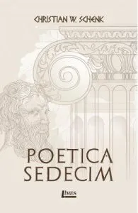 Poetica sedecim de Christian W. Schenk
