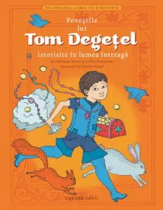 Povestile lui Tom Degetel istorisite in lumea intreaga de Fabienne Morel