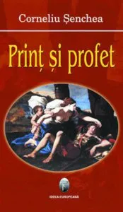 Print si profet de Corneliu Senchea