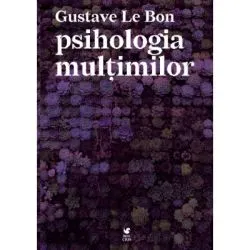 Psihologia multimilor de Gustave Le Bon