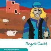 Regele David (Seria: Asa spune Biblia) de il. Kees de Kort