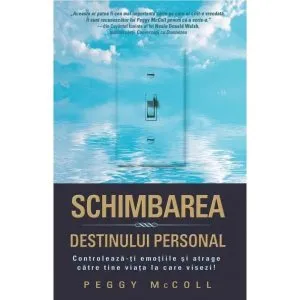 Schimbarea Destinului Personal de Peggy Mccoll
