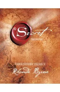 Secretul. Invataturi Zilnice de Rhonda Byrne