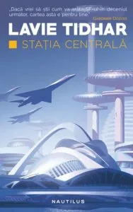 Statia centrala de Lavie Tidhar