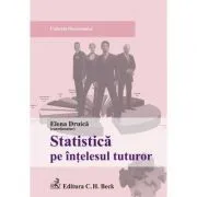 Statistica pe intelesul tuturor de Elena Druica
