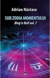 Sub zodia momentului de Adrian Nastase