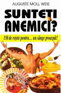 Sunteti anemici? de Auguste Moll Weis