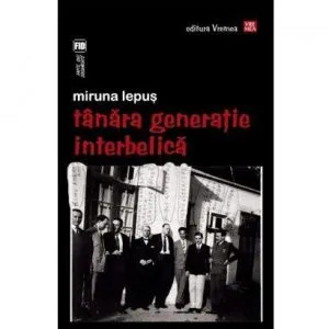 Tanara generatie interbelica de Miruna Lepus