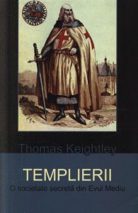 Templierii. O societate secreta din Evul Mediu