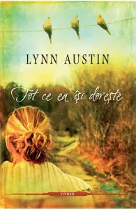 Tot ce ea isi doreste de Lynn Austin